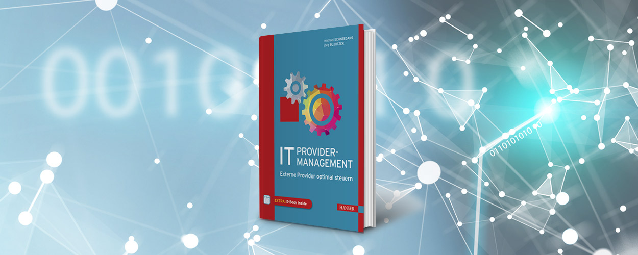 IT-PROVIDERMANAGEMENT Externe Provider optimal steuern IT-PROVIDERMANAGEMENT Externe Provider optimal steuern