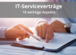 IT-Serviceverträge wichtige Aspekte